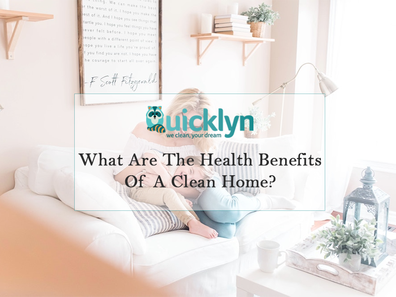 The Health Benefits of a Clean Home